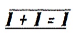 1 + 1 = 1
